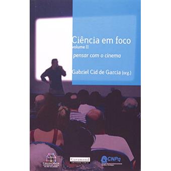 Ciência em Foco. Pensar com o Cinema - Volume 2 - 1