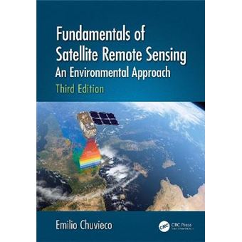 Fundamentals Of Satellite Remote Sensing An Environmental Approach, Third Edition - 1