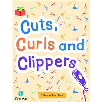 Bug Club Independent Phase 5 Unit 13 Cuts Curls And Clippers By Pearson Education Limited - 1