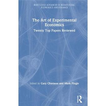 The Art Of Experimental Economics - 1