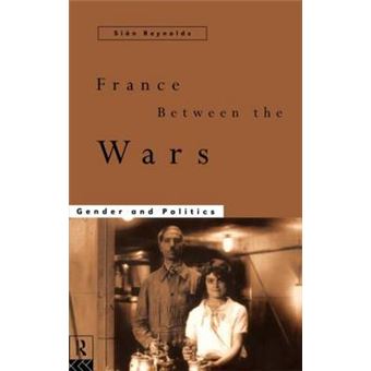 France Between the Wars - Gender and Politics - Hardback - 1996 - 1