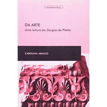 Da Arte. Uma Leitura do Górgias de Platão - 1