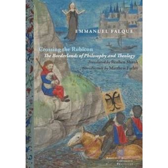 Crossing The Rubicon The Borderlands Of Philosophy And Theology - 1