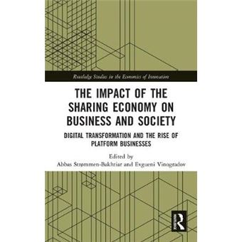 The Impact Of The Sharing Economy On Business And Society Digital Transformation And The Rise Of Platform Businesses Routledge Studies In The Economics Of Innovation - 1