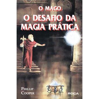 O Mago o Desafio Da Magia Pratica - 1