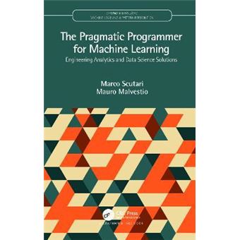 The Pragmatic Programmer For Machine Learning - 1