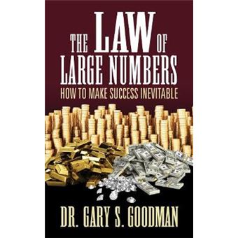 The Law Of Large Numbers: How To Make Success Inevitable - 1