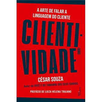 Clientividade - A Arte De Falar A Linguagem Do Cliente - 1
