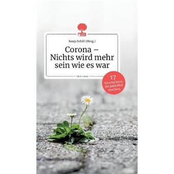 Corona  Nichts Wird Mehr Sein Wie Es War Life Is A Story  Storyone - 1