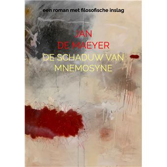 De Schaduw Van Mnemosyne - Een Roman Met Filosofische Inslag - 1