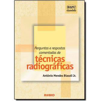 Perguntas e Respostas Comentadas de Técnicas Radiográficas - 1