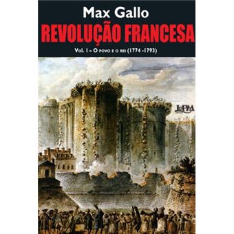 Revolução Francesa - VOL. 1 - O Povo e o Rei - 1