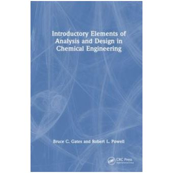 Introductory Elements Of Analysis And Design In Chemical Engineering - 1