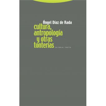 Cultura, Antropología Y Otras Tonterias - 1