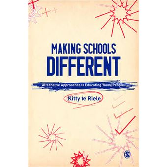Making Schools Different - Alternative Approaches to Educating Young People - Paperback - 2009 - 1