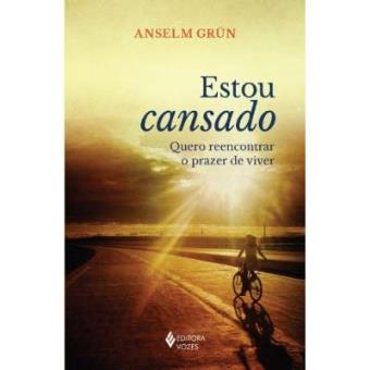 Estou Cansado. Quero Reencontrar O Prazer De Viver
