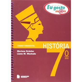História. 7º Ano - Coleção Eu Gosto Mais - 1