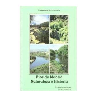 Ríos De Madrid. Naturaleza E Historia - 1