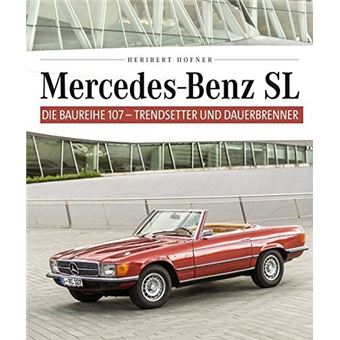 Mercedes Benz Sl - Die Baureihe 107 - 1
