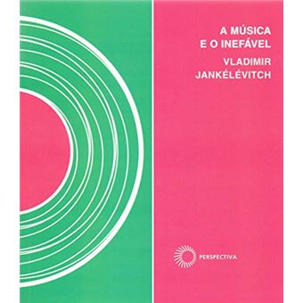 A Música e o Inefável - 1