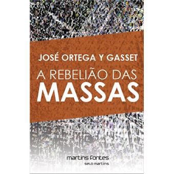 A Rebelião das Massas - 1