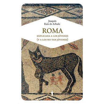 Roma Explicada A Los Jóvenes (Y A Los No Tan Jóvenes) - 1