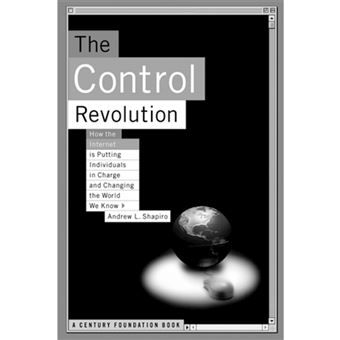 The Control Revolution - How the Internet is Putting Individuals in Charge and Changing the World We Know - Paperback - 2000 - 1