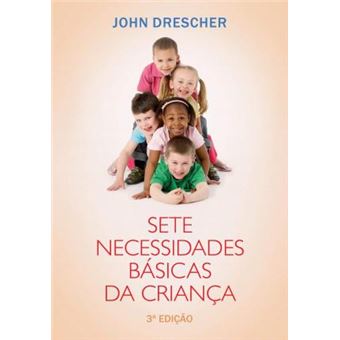 SETE NECESSIDADES BÁSICAS DA CRIANÇA: 3ª EDIÇÃO - 1