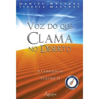 Voz do que Clama no Deserto. A Conquista - Volume 2 - 1