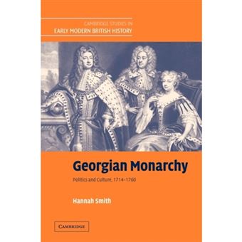 Georgian Monarchy - Politics and Culture, 1714-1760 - Paperback - 2009 - 1