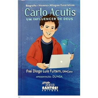 Carlo Acutis Um Influencer De Deus - 1