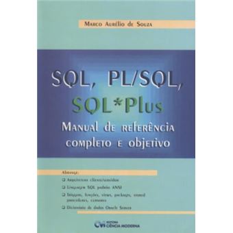 Sql, Pl/Sql, Sql Plus - Manual De Referencia Completo E Objetivo - 1