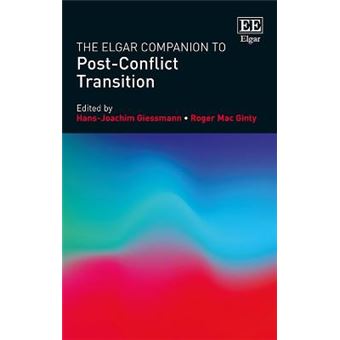 The Elgar Companion To Post-Conflict Transition - [Livre En Vo] - 1
