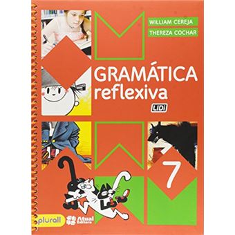 Gramática Reflexiva. 7º Ano William Cereja - Cartonado - William Cereja ...