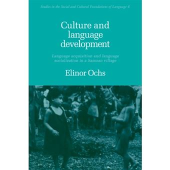 Culture and Language Development - Language Acquisition and Language Socialization in a Samoan Village - Paperback - 1988 - 1