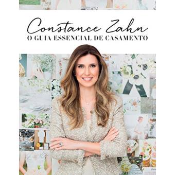 Constance Zahn. O Guia Essencial de Casamento - 1