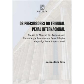 Os Precursores Do Tribunal Penal Internacional - 1