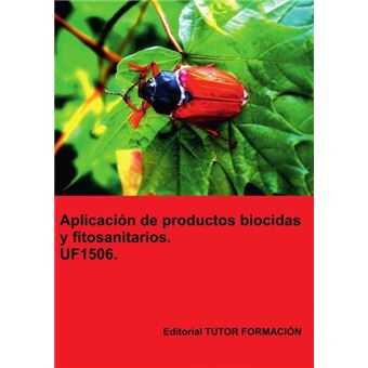 Aplicación De Productos Biocidas Y Fitosanitarios. Uf1506 - 1