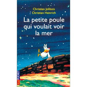 La Petite Poule Qui Voulait Voir La Mer Christian Jolibois - Outros ...