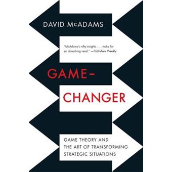 Game-Changer - Game Theory and the Art of Transforming Strategic Situations - Paperback - 2015 - 1