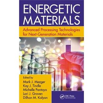 Energetic Materials Advanced Processing Technologies For Nextgeneration Materials - 1