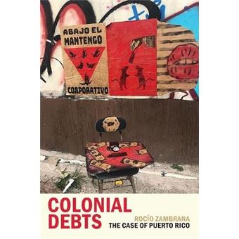 Colonial Debts The Case Of Puerto Rico Radical Amricas - 1