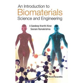 An Introduction To Biomaterials Science And Engineering - 1