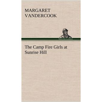 The Camp Fire Girls At Sunrise Hill - 1