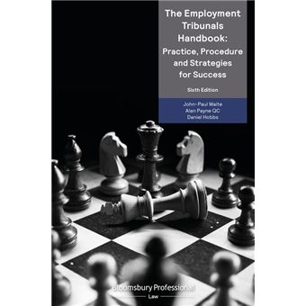 The Employment Tribunals Handbook: Practice, Procedure And Strategies For Success - 1