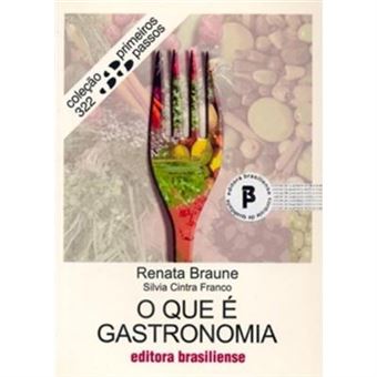 O Que É Gastronomia - Volume 322 - Coleção Primeiros Passos Renata ...
