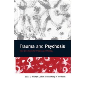 Trauma and Psychosis - New Directions for Theory and Therapy - Paperback - 2015 - 1