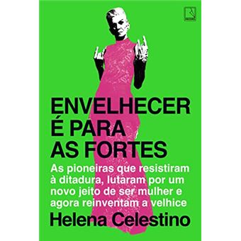 Envelhecer É Para As Fortes - 1