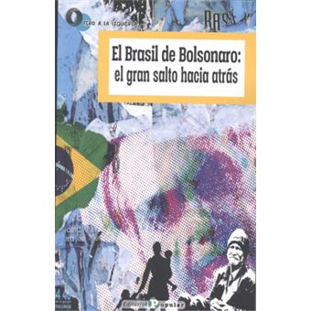 Brasil De Bolsonaro:El Gran Salto Hacia Atrás, El - 1