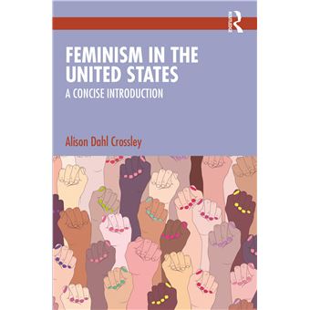 Feminism in the United States: A Concise Introduction - 1